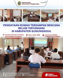 PENDATAAN RUMAH TERDAMPAK BENCANA  BELUM TERTANGANI DI KABUPATEN GUNUNGKIDUL